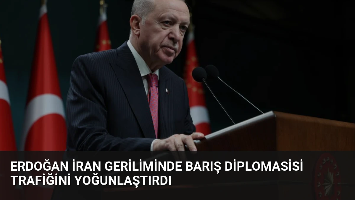 Erdoğan İran Geriliminde Barış Diplomasisi Trafiğini Yoğunlaştırdı