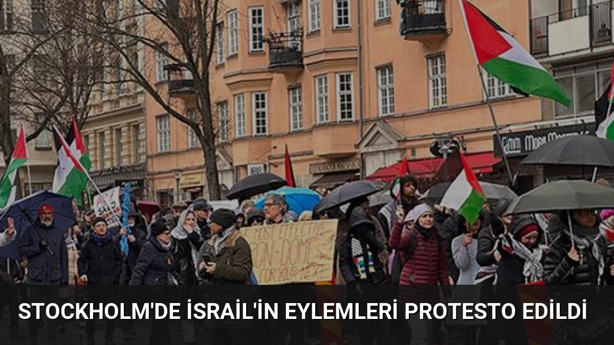 Stockholm’de İsrail’in Eylemleri Protesto Edildi