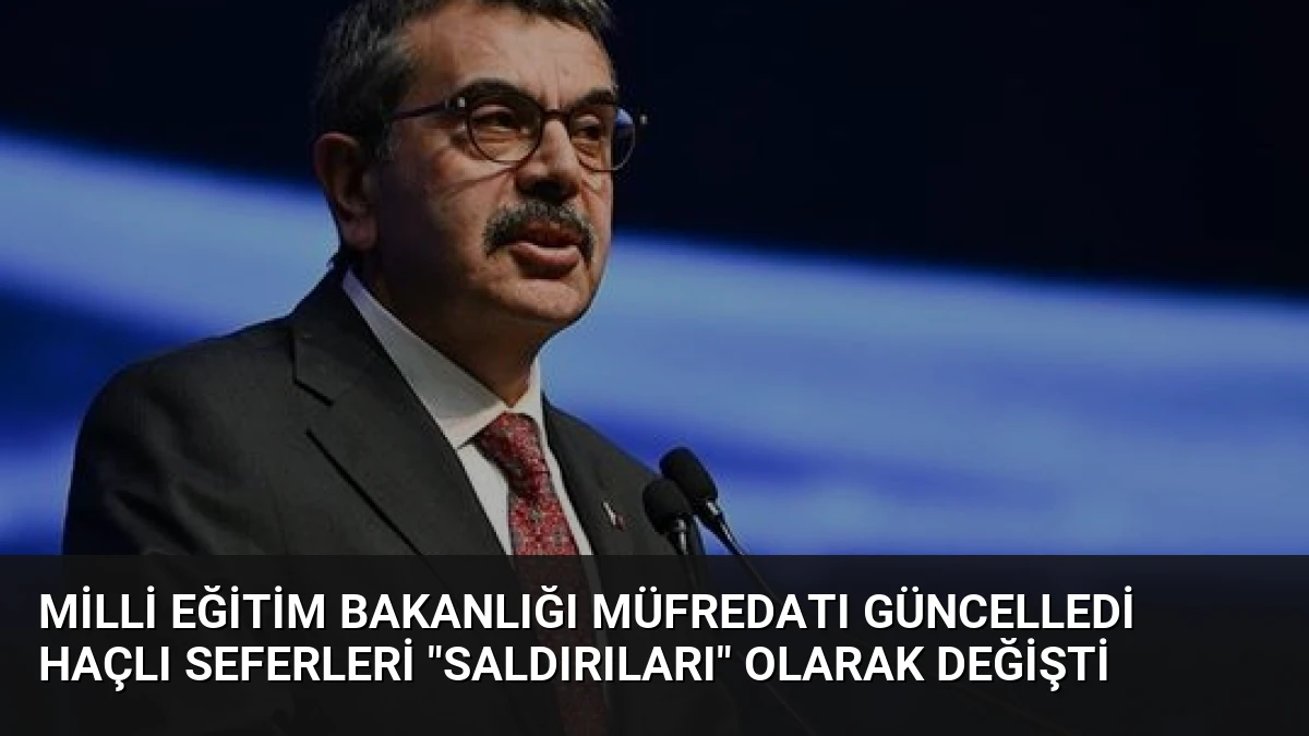 Milli Eğitim Bakanlığı Müfredatı Güncelledi Haçlı Seferleri “Saldırıları” Olarak Değişti