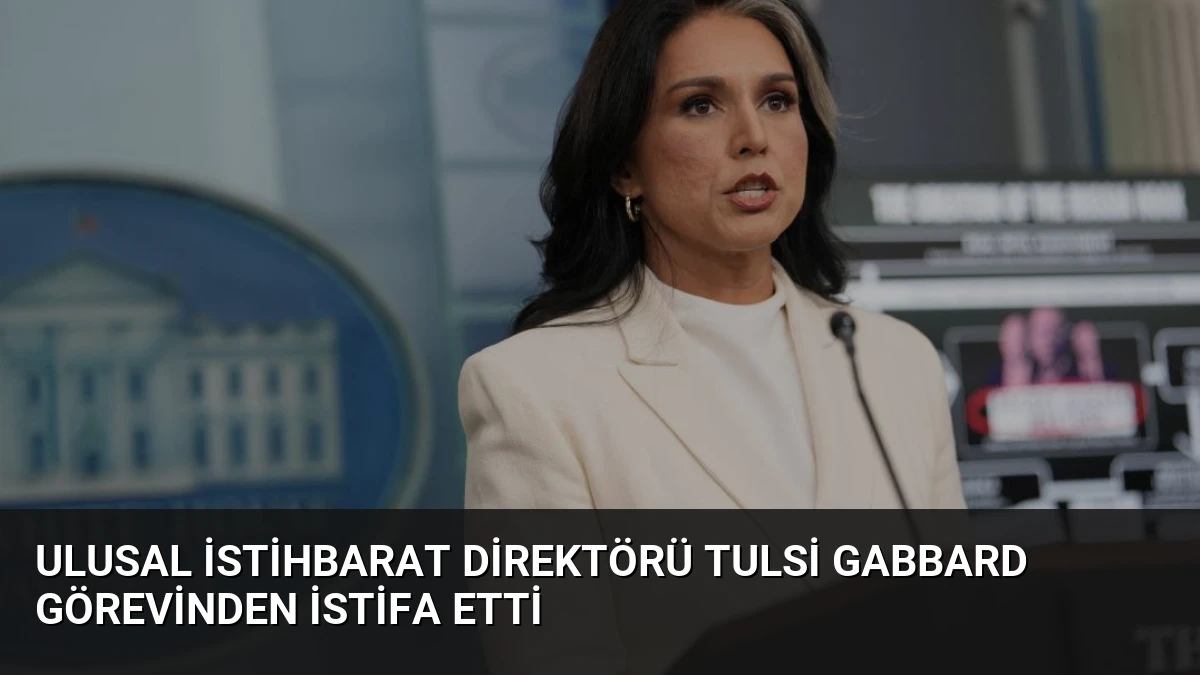 Ulusal İstihbarat Direktörü Tulsi Gabbard Görevinden İstifa Etti