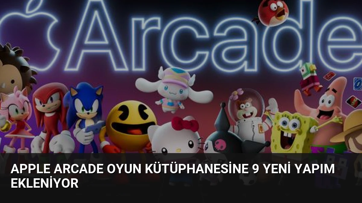 Apple Arcade Oyun Kütüphanesine 9 Yeni Yapım Ekleniyor