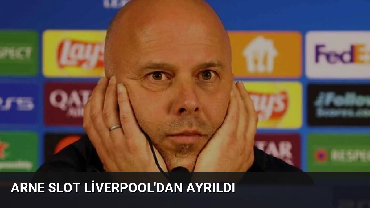 Arne Slot Liverpool’dan Ayrıldı