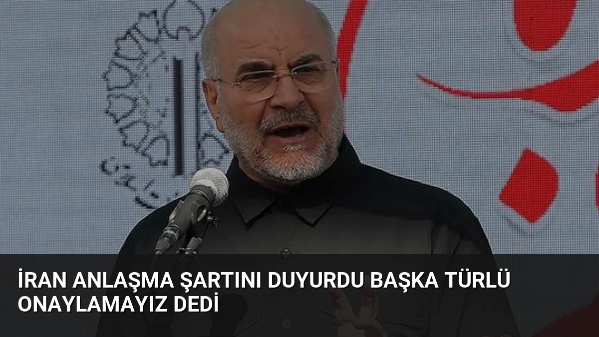 İran Anlaşma Şartını Duyurdu Başka Türlü Onaylamayız Dedi
