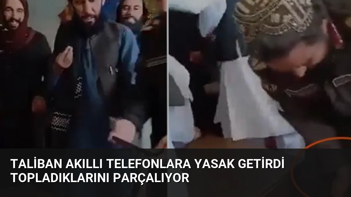 Taliban Akıllı Telefonlara Yasak Getirdi Topladıklarını Parçalıyor
