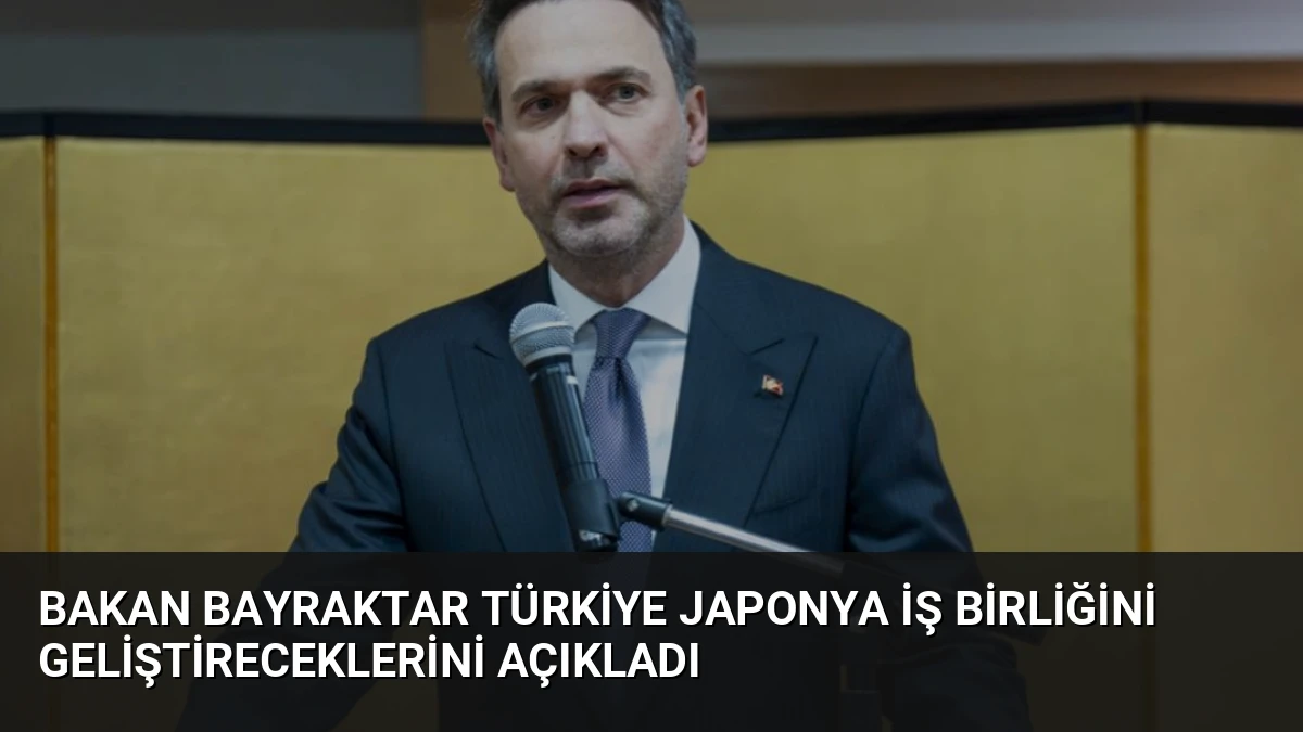 Bakan Bayraktar Türkiye Japonya İş Birliğini Geliştireceklerini Açıkladı
