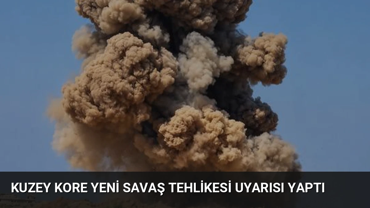 Kuzey Kore Yeni Savaş Tehlikesi Uyarısı Yaptı